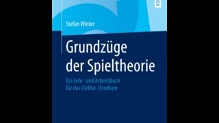 05 Vorlesung  Grundzüge der Spieltheorie [upl. by Assecnirp]