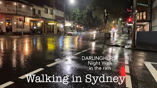 Rainy Night Stroll through Enchanting Darlinghurst  Sydneys Magical Cityscape [upl. by Filahk840]