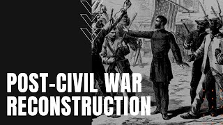 Reconstruction and the Post Civil War South [upl. by Griggs]