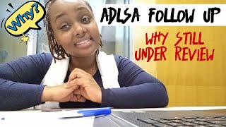 ADLSA FOLLOW UP WHY STILL UNDER REVIEW AND ANSWERING QUESTIONS [upl. by Aihsas484]