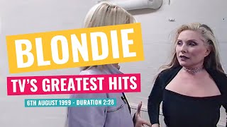 Blondie  TVs Greatest Hits  6th August 1999 [upl. by Dumond90]