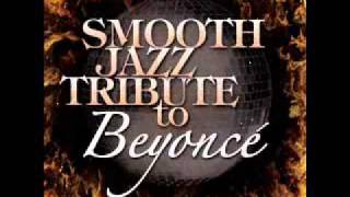 Sweet Dreams  Beyonce Smooth Jazz Tribute [upl. by Sapphire637]