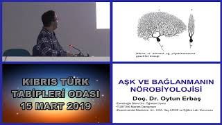 Doç Dr Oytun Erbaş AŞK VE BAĞLANMANIN NÖROBİYOLOJİSİ [upl. by Ahsiea]