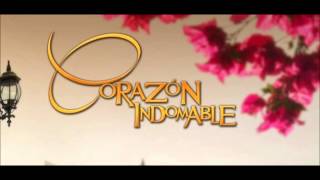 CORAZON INDOMABLE SOUNDTRACK 1 [upl. by Pandich]