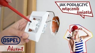 JAK PODŁĄCZYĆ jednobiegunowy włącznik światła OSPEL Akcent do prądu [upl. by Thaine]