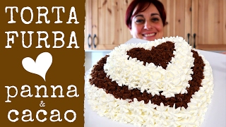 TORTA FURBA PANNA E CIOCCOLATO Ricetta facile  Chocolate Heart Cake Easy Recipe [upl. by Coughlin887]