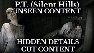 PT Silent Hills  Cut Content and Unseen Details  PT Hacking and Hidden Moments [upl. by Fatima439]