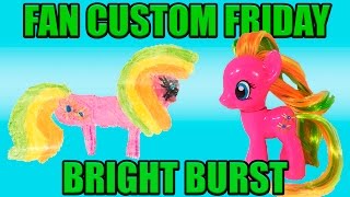 Bright Burst Pony  FAN CUSTOM FRIDAY 5  Custom OC Pony Giveaway amp Tutorial [upl. by Ateekan]