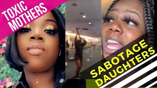 Toxic Mothers Sabotage Daughters “You F’d up because of your lil’ D Daddy” MUST SEE [upl. by Lilaj]