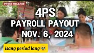 ✅4PS PAYROLL PAYOUT BUKAS NOV 6 2024 isang period lang 🥹 [upl. by Chemarin]