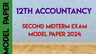 12th accountancy second midterm exam question paper 202412th std 2nd midterm exam question paper 24 [upl. by Giesecke]