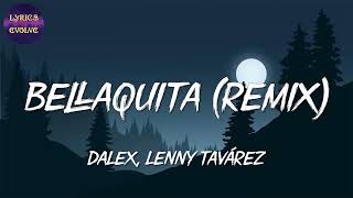 🎵 Dalex Lenny Tavárez  Bellaquita Remix  KAROL G BLESSD JUSTIN QUILES Mix [upl. by Moyers]