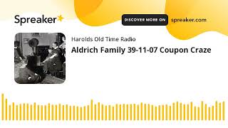 Aldrich Family 391107 Coupon Craze made with Spreaker [upl. by Waddington]