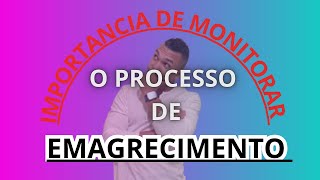 IMPORTANCIA DE MONITORAR O PROGRESSO DO EMAGRECIMENTO [upl. by Hasile]