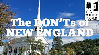 Visit New England  The DONTs of Visiting New England [upl. by Winser946]