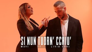 MAVI Ft LIVIO CORI  Si Nun Tuorn Cchiù Official Video [upl. by Ytissahc]