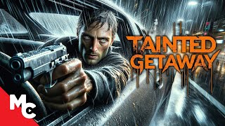 He Escaped From Prison And Wants Revenge  Tainted Getaway  Full Movie  Crime Action [upl. by Denae231]