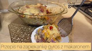 Przepis na zapiekankę gyros z makaronem [upl. by Eibor]