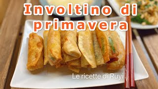 INVOLTINI primavera fritti e NON dalla sfoglia al ripieno fare tutto a casa [upl. by Rundgren]