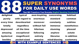 88 SUPER SYNONYMS For Daily Use Words That Will Transform Your Everyday English Speaking Vocabulary [upl. by Theran656]