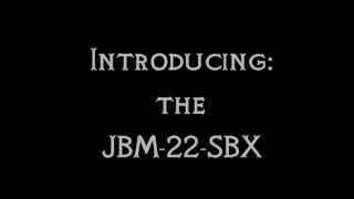 JBM 22 SBX video [upl. by Nylkcaj]