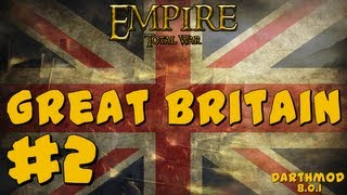 Empire Total War Darthmod  Great Britain Campaign Part 2  Battle Begins [upl. by Siuqaj]