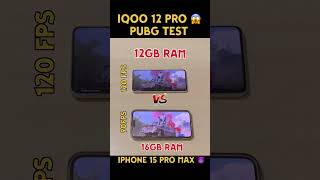 IQOO 12 PRO VS IPHONE 15 PRO MAX PUBG 120 FPS TEST iqoo12pro iphone16bgmi iphone16 [upl. by Acinelav]