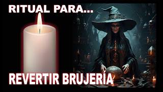 RITUAL PODEROSO para REVERTIR una BRUJERÍA  Esoterismo Ayuda Espiritual [upl. by Aicilehp623]