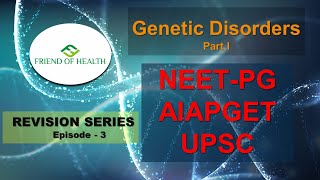 NEET PG  AIAPGET  UPSC  REVISION SERIES  Episode 3  GENETIC DISORDERS  PART 1 [upl. by Acisej]