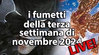 Uscite a fumetti della settimana vediamole insieme live del 18112024 [upl. by Reh911]