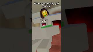 When you finally get money roblox memes funny [upl. by Cly]