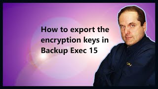 How to export the encryption keys in Backup Exec 15 [upl. by Liddle]