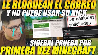 😲VIEWERS le BLOQU34N su CORREO y USAN su NICK😲SIDERAL prueba x PRIMERA VEZ MINECRAFT😲 [upl. by Sakmar]