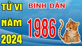 Tử Vi Tuổi Bính Dần 1986 Năm 2024 [upl. by Arenat]