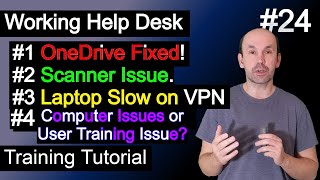 Working Help Desk OneDrive Sync Issue fixed Scanner Issue persists Laptop slow on VPN [upl. by Rediah213]