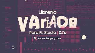 Librería de Efectos Variados para FL Studio  Various FX library for FL Studio DJ [upl. by Maggie]