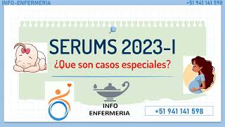 CASOS ESPECIALES  PROCESO SERUMS 2023  PERÚ [upl. by Boleyn543]