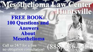 Huntsville AL Mesothelioma amp Asbestos Lawyer Attorney Lawsuit Lung Cancer Asbestosis [upl. by Allicirp]