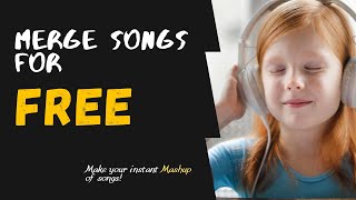 Merge Songs Using Online Audio Joiner [upl. by Allison]