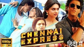 CHENNAI EXPRESS FULL MOVIE IN HINDI SHAHRUKH KHAN DEEPIKA PADUKONE  HD FACTS amp REVIEW [upl. by Rask]