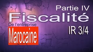 Fiscalité de lentreprise marocain  IR 34 Revenus professionnels [upl. by Anotyal]