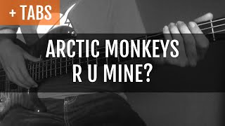 Arctic Monkeys  R U Mine Bass Cover with TABS [upl. by Elexa201]