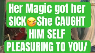 Her Magic got her SICK🤒She CAUGHT HIM SELF PLEASURING 2 UTEXTING YOU🤣🤣Tried 2 keep him down😩😣 [upl. by Asyar]