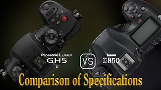 Panasonic Lumix GH5 II vs Nikon D850 A Comparison of Specifications [upl. by Giustino637]