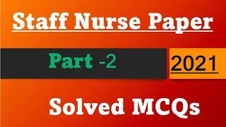 Staff Nurse Exam Paper Part2Solved Mcqs2021 [upl. by Hake]