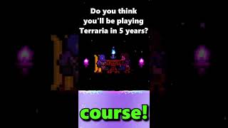 Will you be playing Terraria in 5 years [upl. by Harp]