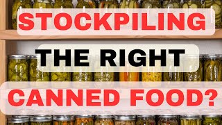 Are You Stockpiling the RIGHT Canned Food Preppers Checklist [upl. by Eldridge]