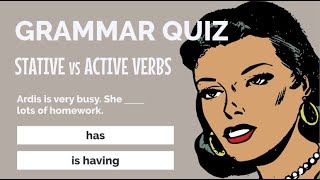 Test Your English STATIVE Verbs vs Active Verbs  QUIZ [upl. by Straus]