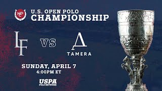 2024 US Open Polo Championship La Fe vs Tamera [upl. by Duleba]