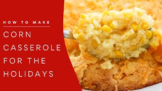 How to Make Corn Casserole for the Holidays [upl. by Ecydnac898]